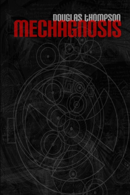 Book cover of: Mechagnosis. By: Thompson, Douglas