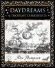 Daydreams, & Thought Experiments 9781907155550 Alec Thompson