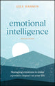 Emotional Intelligence, Managing Emotions to Make a Positive Impact on Your Life 9781907312632 Gill Hasson