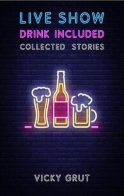 Book cover of: Live Show, Drink Included. By: Vicky Grut