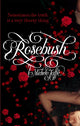 Book cover of: Rosebush. By: Michele Jaffe