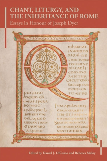Book cover of: Chant, Liturgy, and the Inheritance of Rome. By: Daniel J. DiCenso