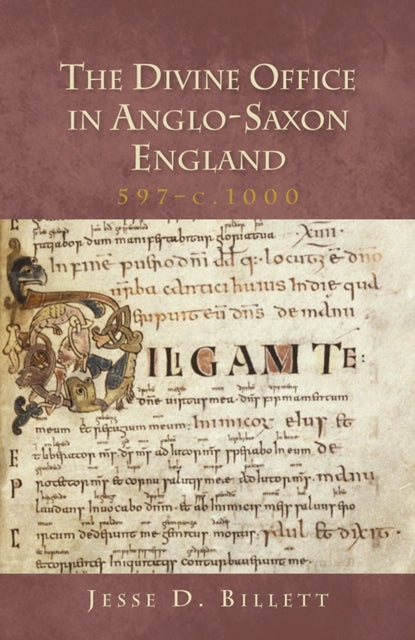 Book cover of: Divine Office in Anglo-Saxon England, 597-c.1000. By: Jesse Billett