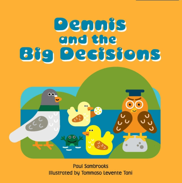 Book cover of: Dennis and the Big Decisions