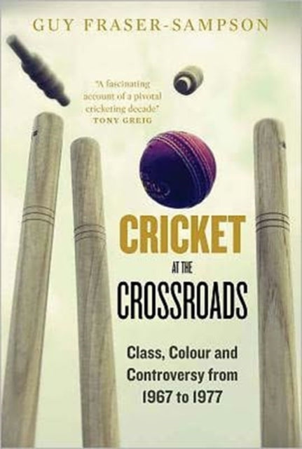 Book cover of: Cricket at the Crossroads. By: Guy Fraser-Sampson