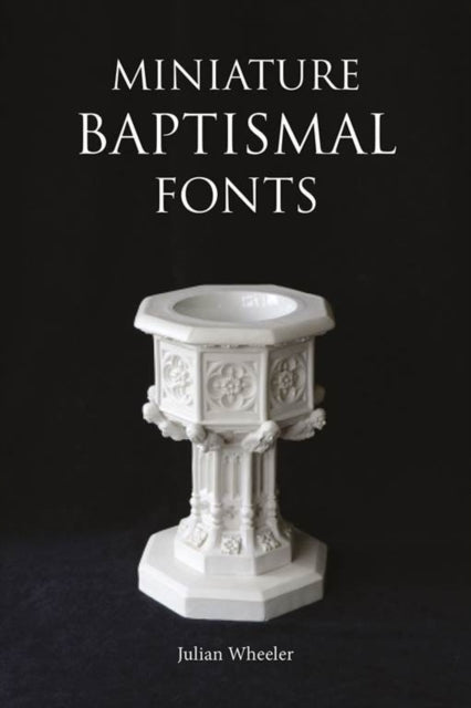 Book cover of: Miniature Baptismal Fonts. By: Henry Sandon