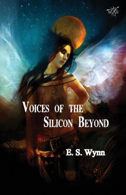 Book cover of: Voices of the Silicon Beyond. By: E. S. Wynn