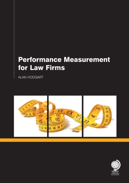 Book cover of: Performance Measurement for Law Firms. By: Alan Hodgart