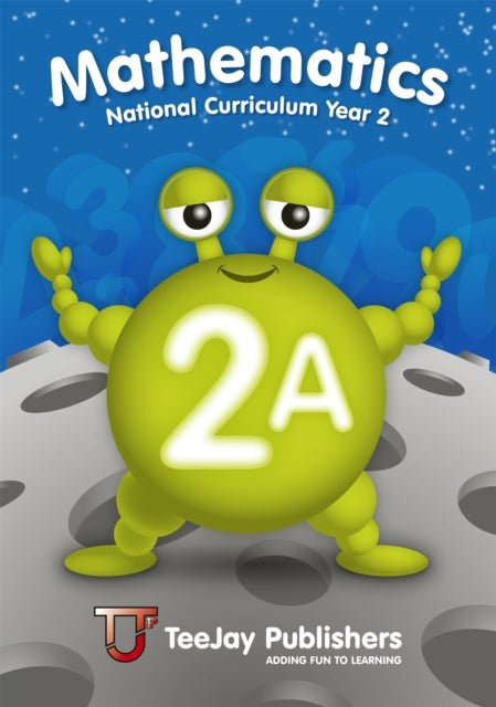 Book cover of: TeeJay Mathematics National Curriculum Year 2 (2A) Second Edition. By: Tom Strang