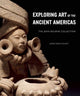 Book cover of: Exploring Art of the Ancient Americas: The John Bourne Collection. By: Walters Art Museum (Baltimore, Md.)