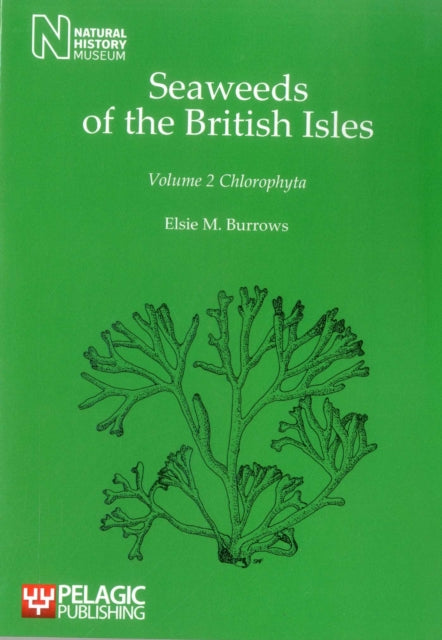 Book cover of: Seaweeds of the British Isles. By: Elsie M. Burrows