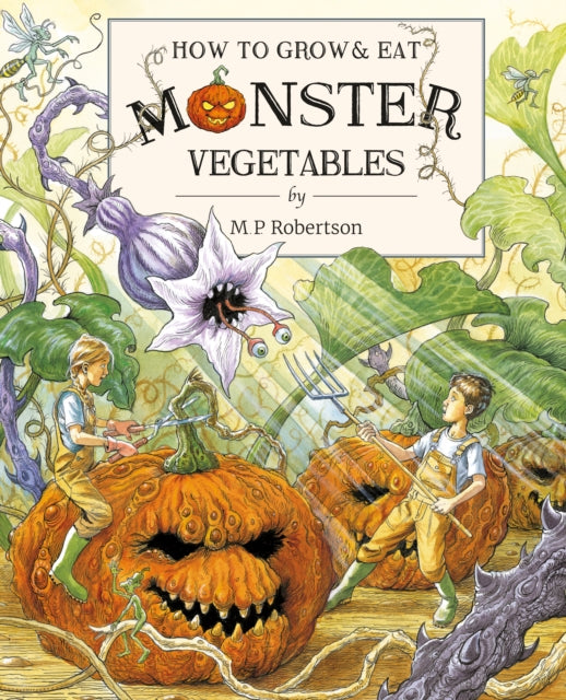 Book cover of: How To Grow And Eat Monster Vegetables