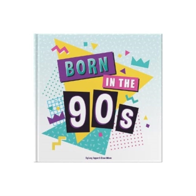 Book cover of: Born In The 90s