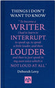 Book cover of: Things I Don't Want to Know: A Response to George Orwell's Why I Write. By: Deborah Levy