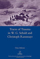 Book cover of: Traces of Trauma in W. G. Sebald and Christoph Ransmayr. By: Dora Osborne