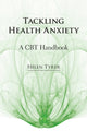 Book cover of: Tackling Health Anxiety