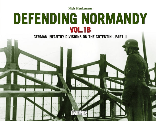 Book cover of: Defending Normandy Vol.1B