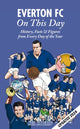Everton FC On This Day
