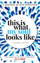 Book cover of: This is What My Soul Looks Like. By: Sharon Jones