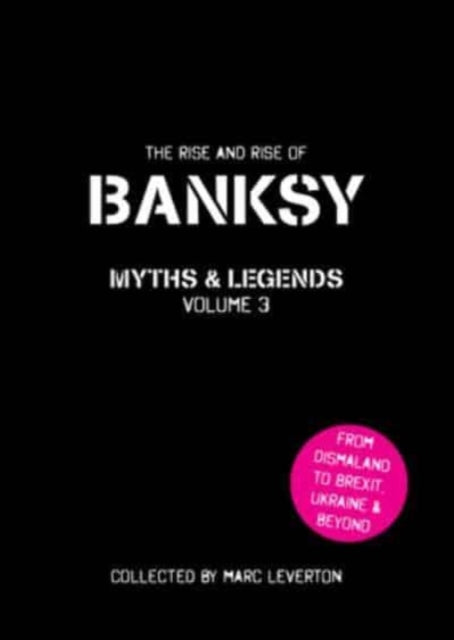 Book cover of: Banksy Myths and Legends Volume 3. By: Marc Leverton