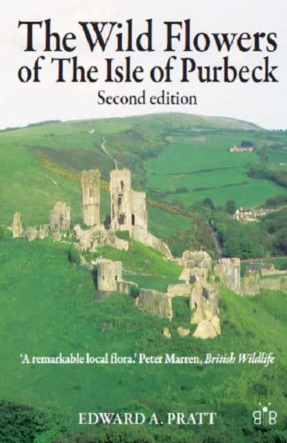 Book cover of: Wild Flowers of the Isle of Purbeck - Second Edition