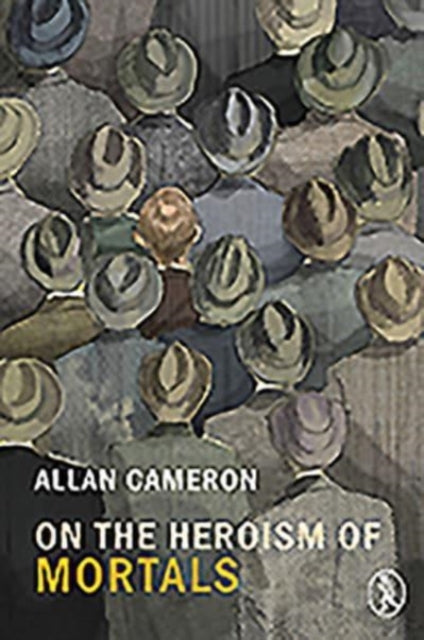 Book cover of: On the Heroism of Mortals