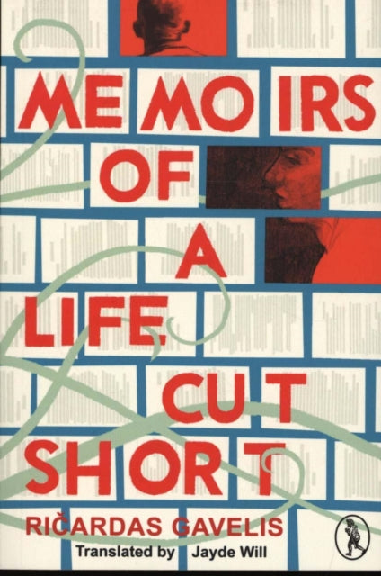 Book cover of: Memoirs of a Life Cut Short. By: Ricardas Gavelis