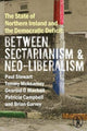 Book cover of: State of Northern Ireland and the Democratic Deficit: Between Sectarianism and Neo-Liberalism. By: Helen LAMB