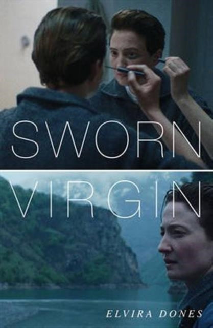 Book cover of: Sworn Virgin. By: Elvira Dones