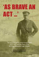 Book cover of: As Brave an Act
