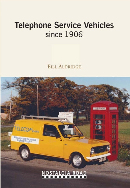 Book cover of: Telephone Service Vehicles Since 1906