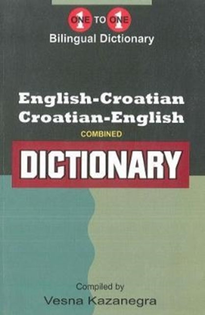Book cover of: English-Croatian & Croatian-English One-to-One Dictionary