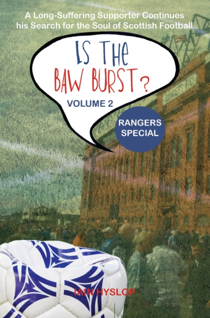 Book cover of: Is the Baw Burst? Rangers Special. By: Iain Hyslop