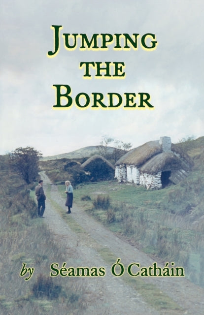 Book cover of: JUMPING THE BORDER. By: Seamas O Cathain