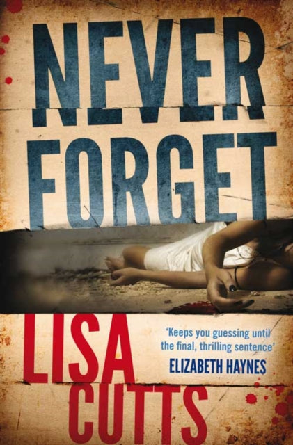 Book cover of: Never Forget. By: Lisa Cutts
