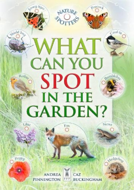 Book cover of: What Can You Spot in the Garden?. By: Andrea Pinnington