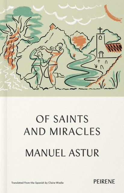 Book cover of: Of Saints and Miracles. By: Manuel Astur