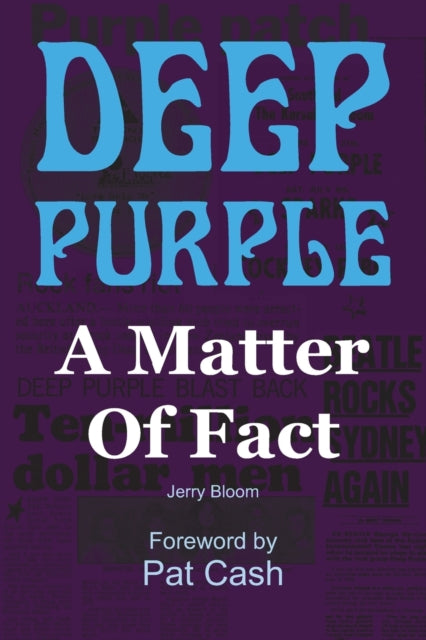 Book cover of: Deep Purple: A Matter of Fact