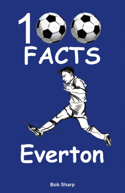 Book cover of: Everton - 100 Facts