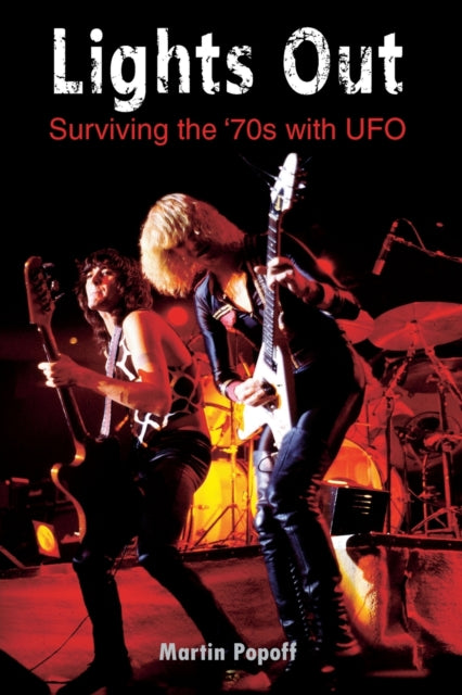 Book cover of: Lights Out: Surviving the '70s with UFO