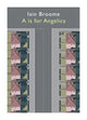 Book cover of: is for Angelica. By: Iain Broome