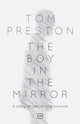 Book cover of: Boy in the Mirror. By: Tom Preston