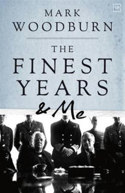 Book cover of: Finest Years and Me. By: Mark Woodburn