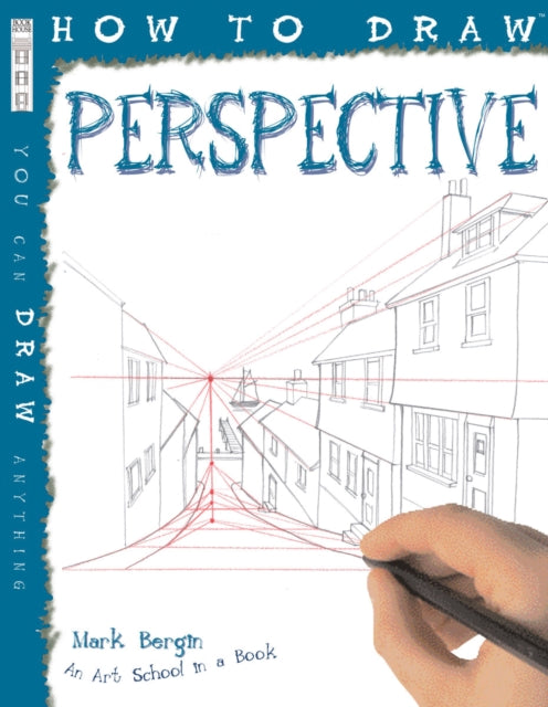 Book cover of: How To Draw Perspective. By: Mark Bergin