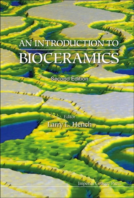 Book cover of: Introduction To Bioceramics, An (2nd Edition). By: L. L. Hench