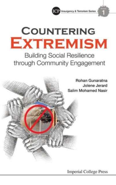 Book cover of: Countering Extremism: Building Social Resilience Through Community Engagement. By: Rohan Gunaratna