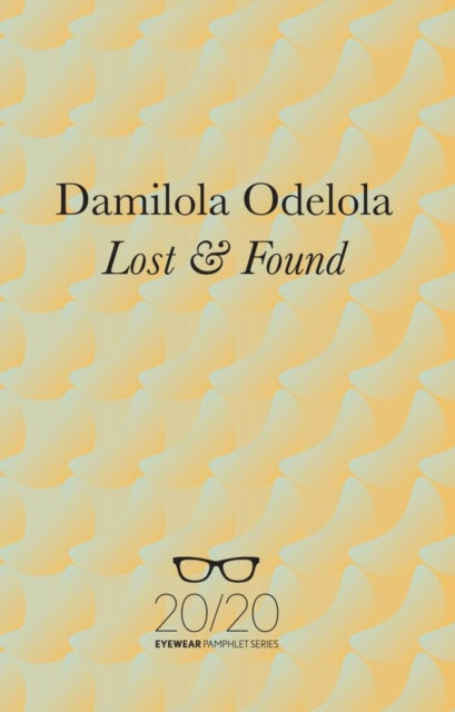 Book cover of: Lost & Found. By: Damilola Odelola