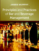 Book cover of: Principles and Practices of Bar and Beverage Management. By: James Murphy