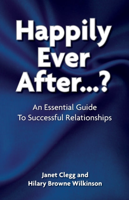 Book cover of: Happily Ever After...?. By: Clegg, Janet, Browne Wilkinson, Hilary