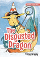 Book cover of: Disgusted Dragon. By: Kay Brophy